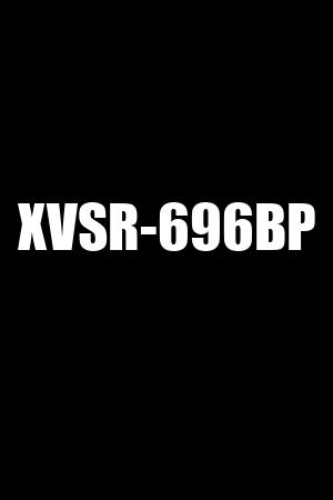 XVSR-696BP