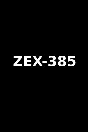 ZEX-385